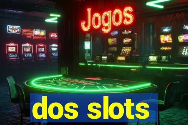 dos slots