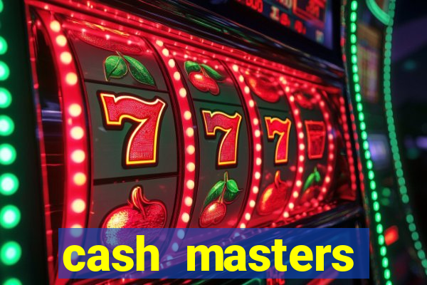 cash masters dinheiro infinito