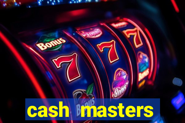 cash masters dinheiro infinito