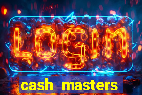 cash masters dinheiro infinito