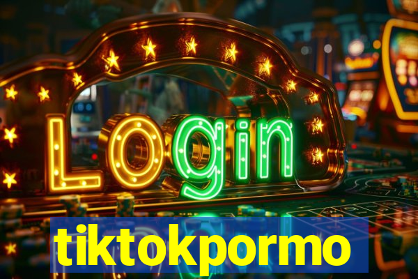 tiktokpormo