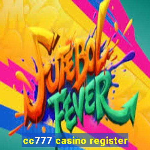 cc777 casino register