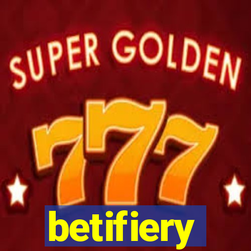 betifiery