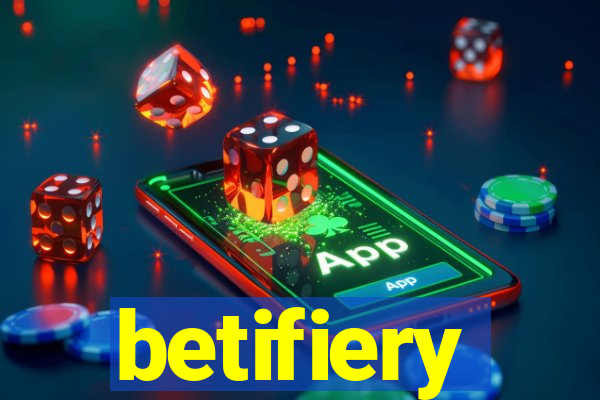 betifiery