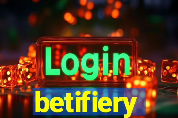 betifiery