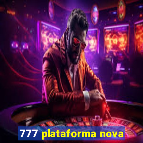 777 plataforma nova