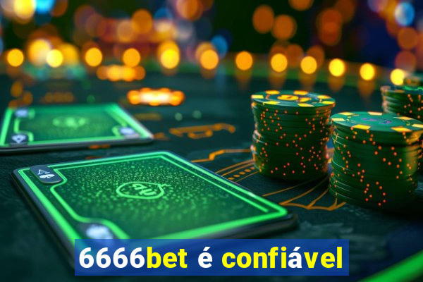 6666bet é confiável