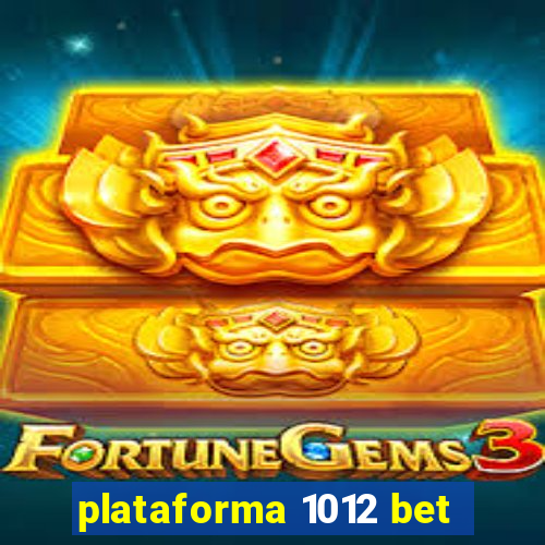 plataforma 1012 bet