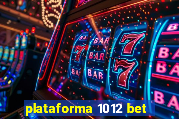 plataforma 1012 bet