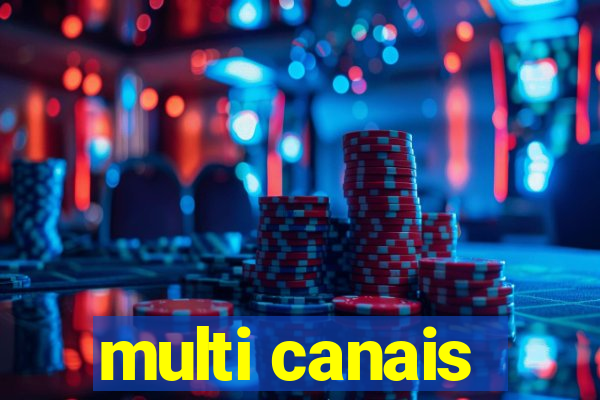 multi canais