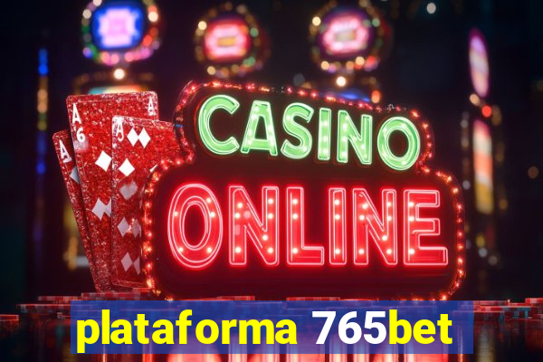 plataforma 765bet