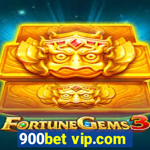 900bet vip.com