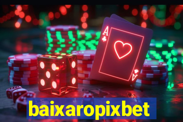 baixaropixbet