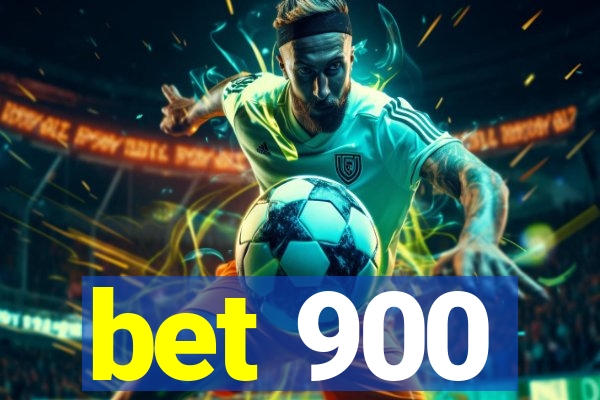 bet 900