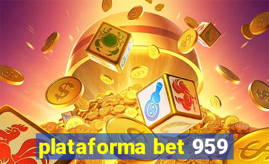 plataforma bet 959