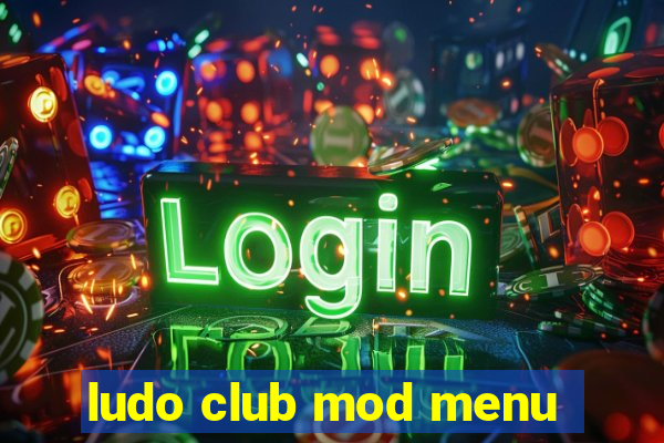 ludo club mod menu