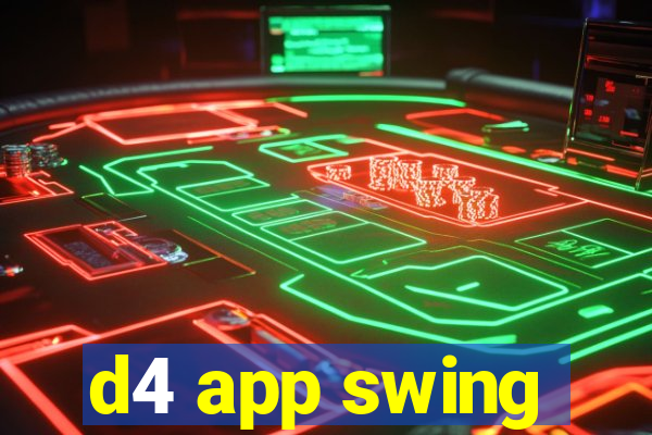 d4 app swing