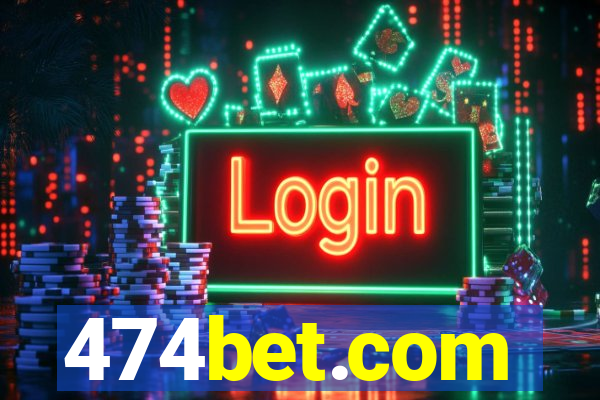 474bet.com