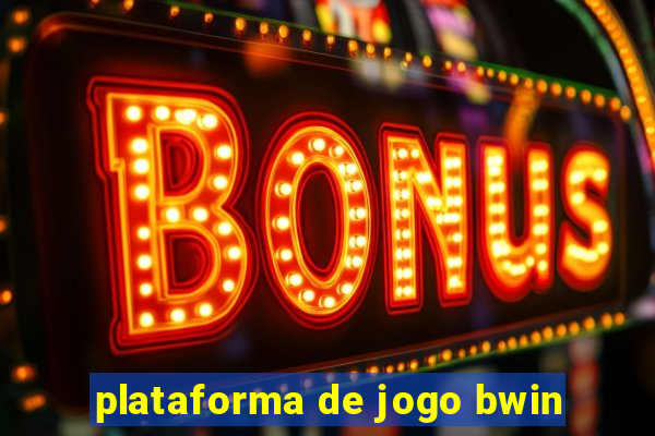 plataforma de jogo bwin