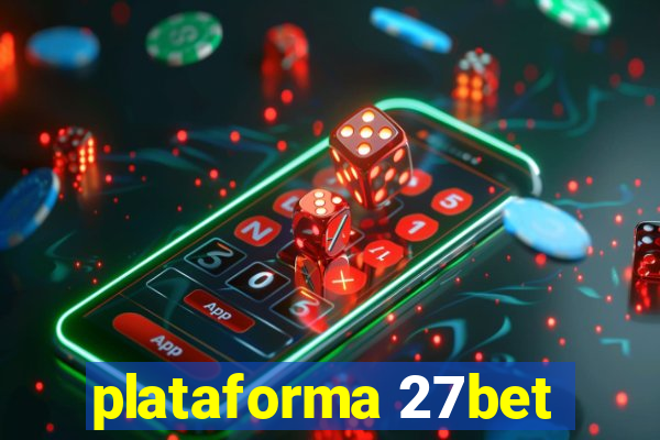 plataforma 27bet