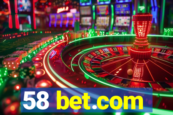 58 bet.com