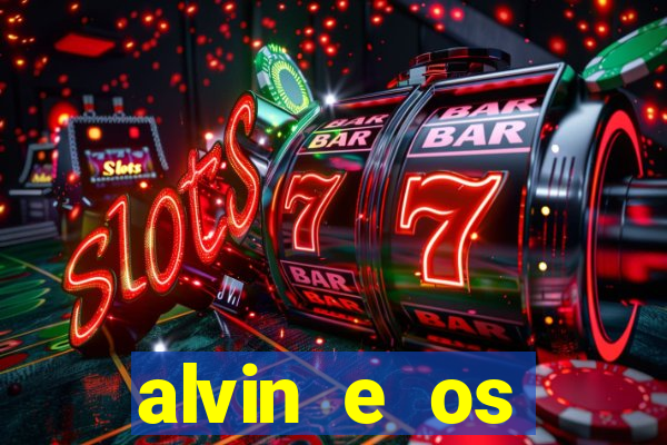 alvin e os esquilos 3 filme completo dublado download