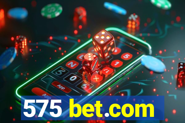 575 bet.com