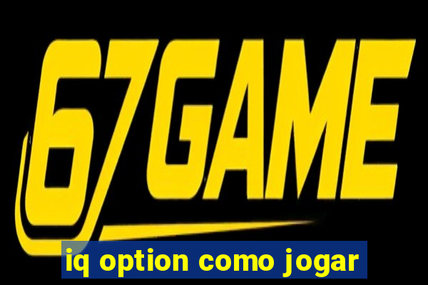 iq option como jogar