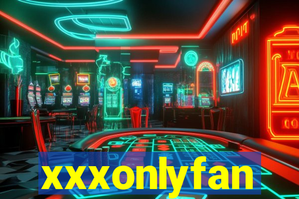 xxxonlyfan