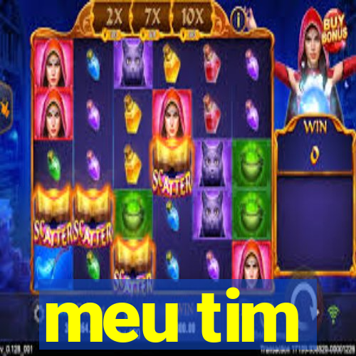 meu tim