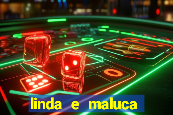 linda e maluca orochi letra