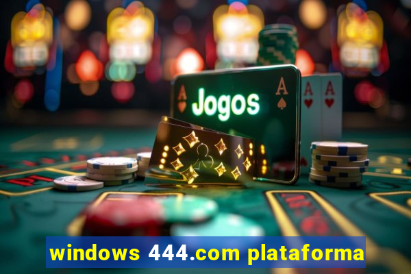 windows 444.com plataforma