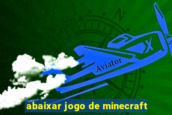 abaixar jogo de minecraft