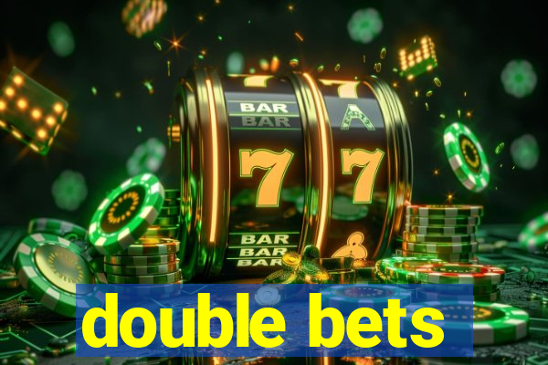 double bets