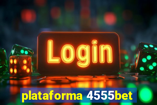 plataforma 4555bet