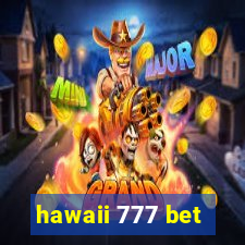 hawaii 777 bet