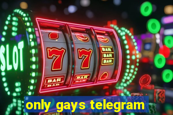 only gays telegram