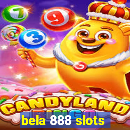 bela 888 slots