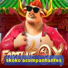 skoko acompanhantes