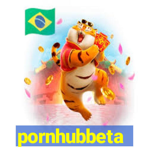 pornhubbeta