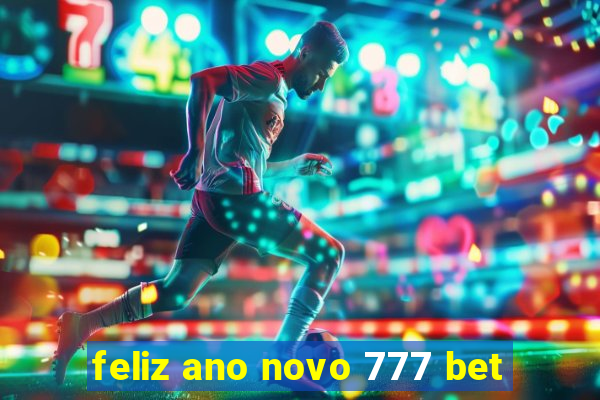 feliz ano novo 777 bet