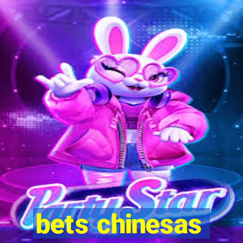 bets chinesas