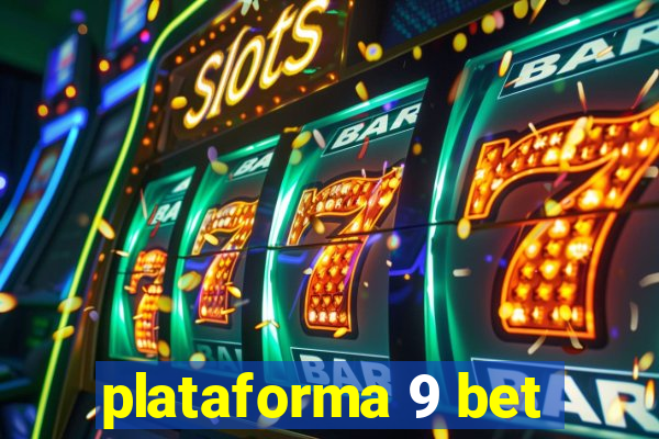 plataforma 9 bet