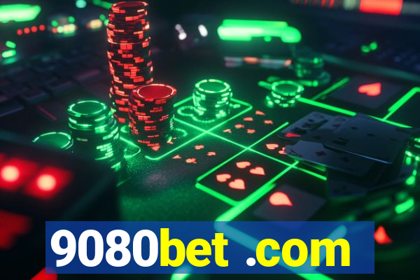 9080bet .com