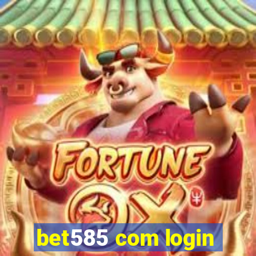 bet585 com login