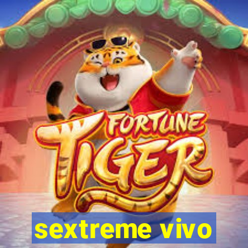 sextreme vivo