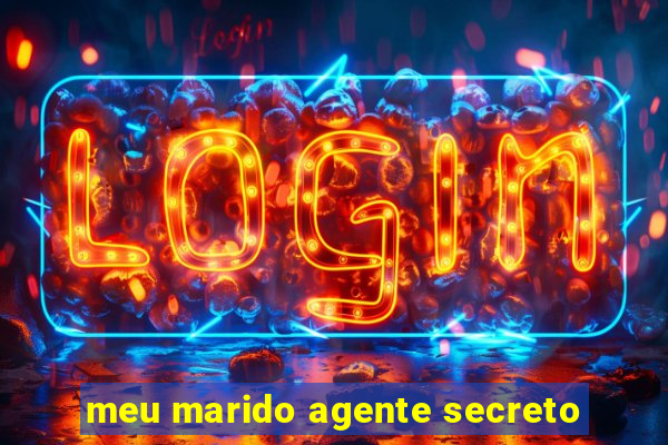 meu marido agente secreto