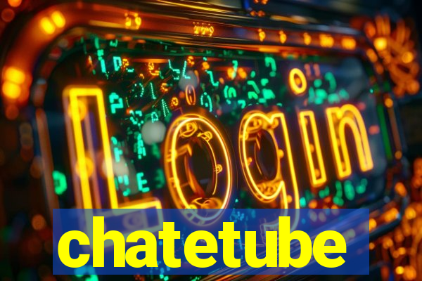 chatetube