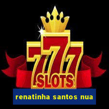 renatinha santos nua