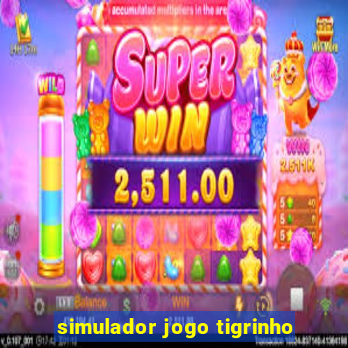 simulador jogo tigrinho